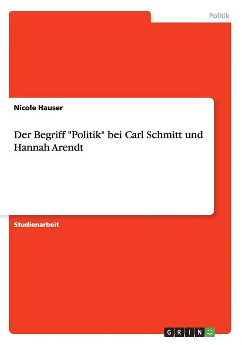 begriff politik schmitt hannah arendt Epub