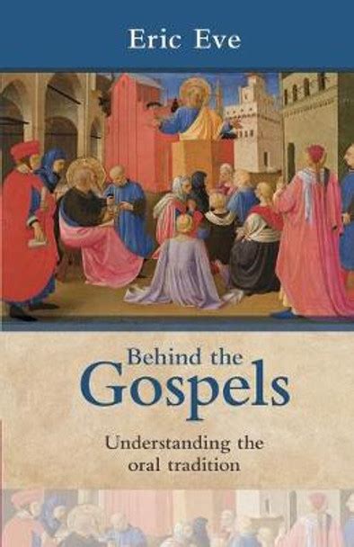 behind the gospels understanding the oral tradition Reader