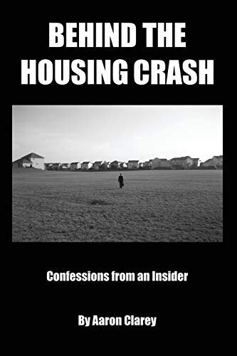 behind the housing crash confessions from an insider Reader