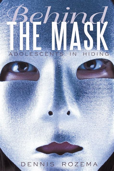 behind the mask adolescents in hiding Reader