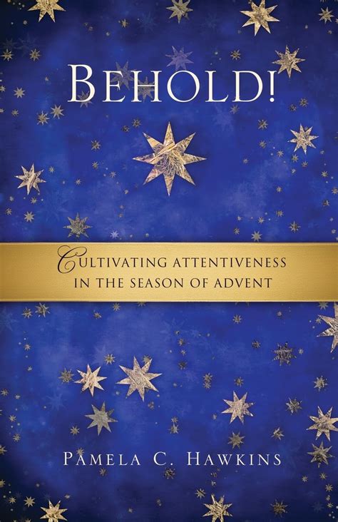 behold cultivating attentiveness in the season of advent Doc