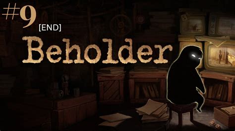 Beholder Walkthrough Best Ending