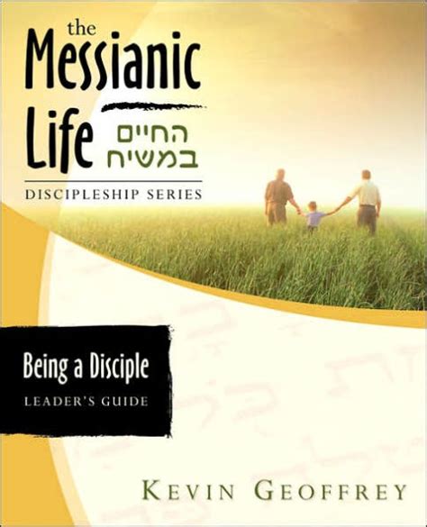 being a disciple of messiah leaders guide the messianic life discipleship series or bible study Doc