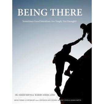being there sometimes good intentions are simply not enough Epub