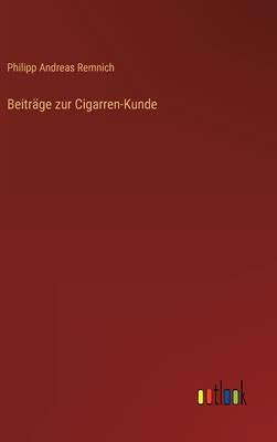 beitr ge cigarren kunde philipp andreas remnich Reader