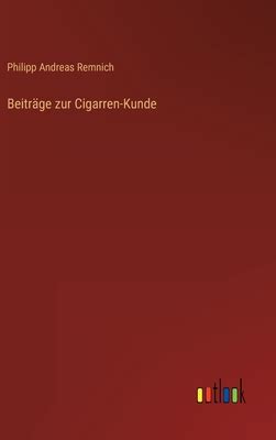 beitr ge cigarren kunde philipp andreas remnich Reader