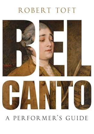 bel canto a performerand39s guide pdf by robert toft pdf Kindle Editon