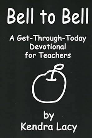 bell to bell a get through today devotional for teachers PDF