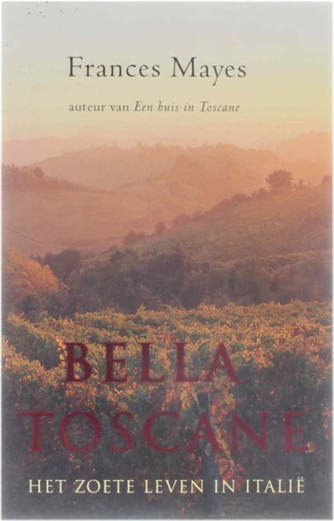 bella toscane het zoete leven in toscane Kindle Editon