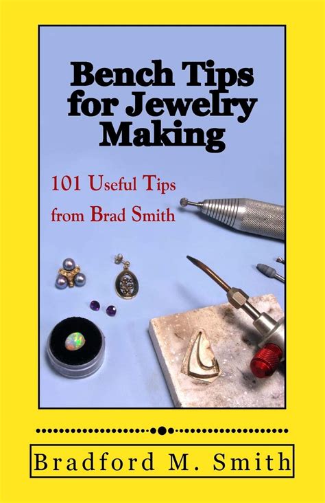 bench tips for jewelry making 101 useful tips from brad smith Reader
