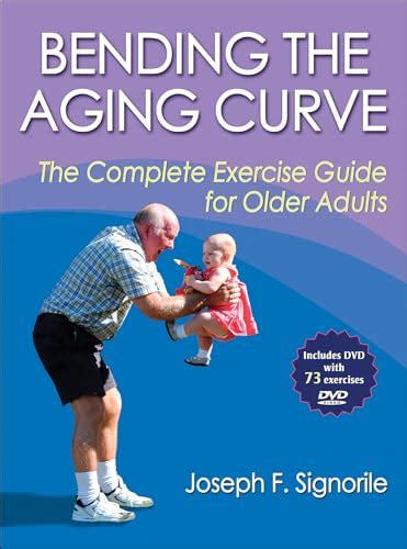 bending the aging curve the complete exercise guide for older adults Reader