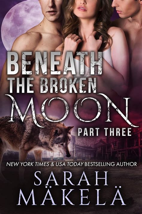 beneath the broken moon part three shifter or vampire romance PDF