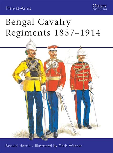 bengal cavalry regiments 1857 1914 men at arms PDF