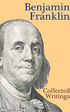 benjamin franklin collected writings with the autobiography PDF