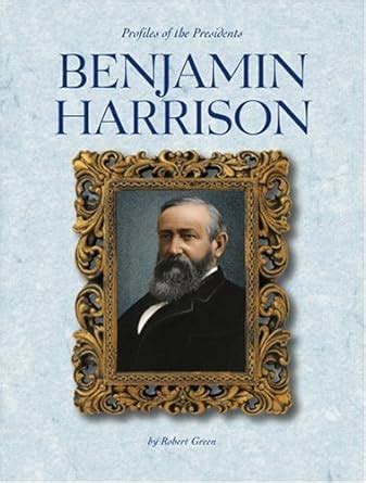 benjamin harrison profiles of the presidents Reader