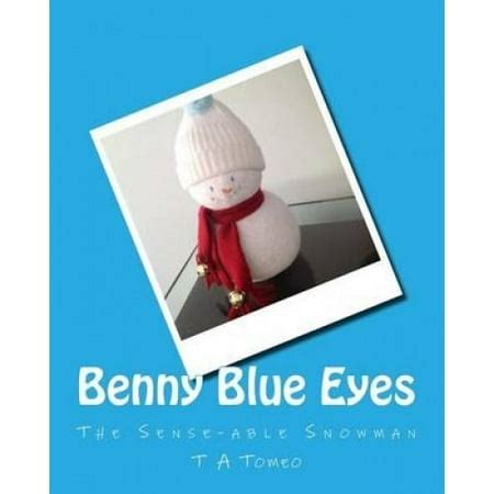 benny blue eyes the sense able snowman Doc