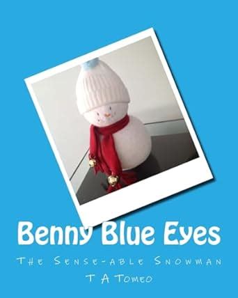 benny blue eyes the sense able snowman Doc