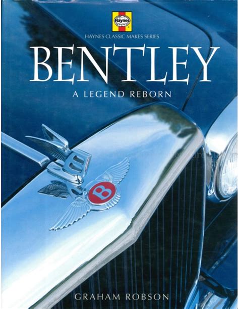 bentley a legend reborn haynes classic makes Doc