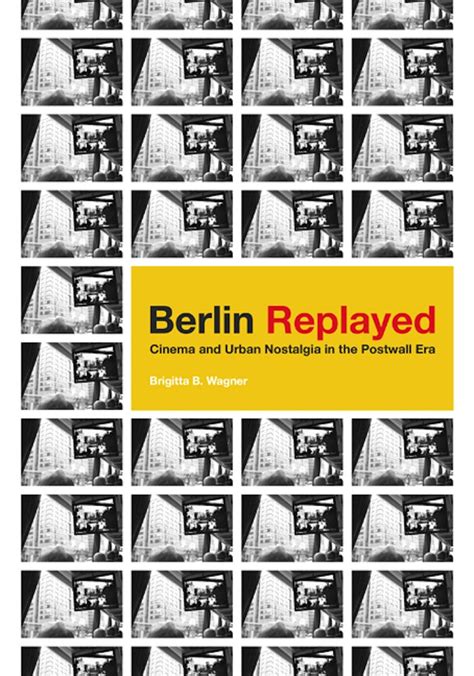 berlin replayed cinema nostalgia postwall Epub