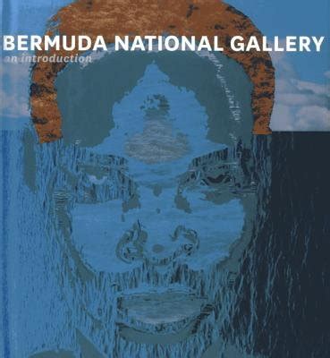 bermuda national gallery an introduction Reader