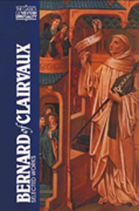 bernard of clairvaux selected works the classics of western spirituality Reader