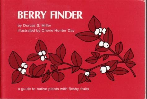 berry finder a guide to native plants with fleshy fruits Reader