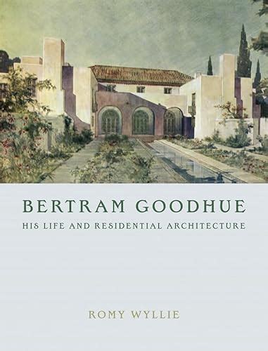 bertram goodhue his life and residential architecture PDF