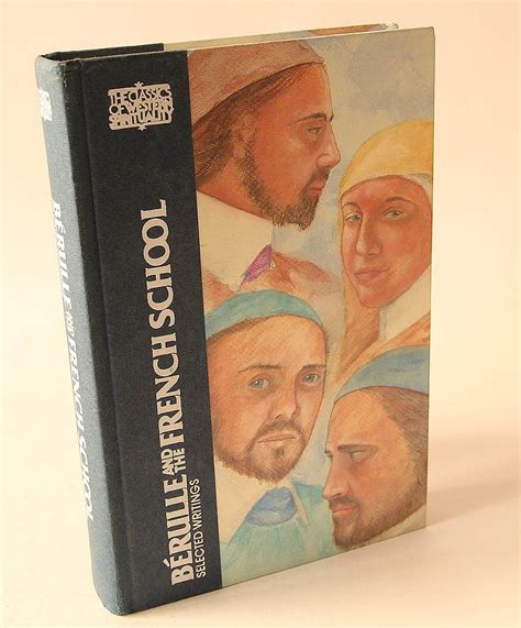 berulle and the french school selected writings classics of western spirituality Doc