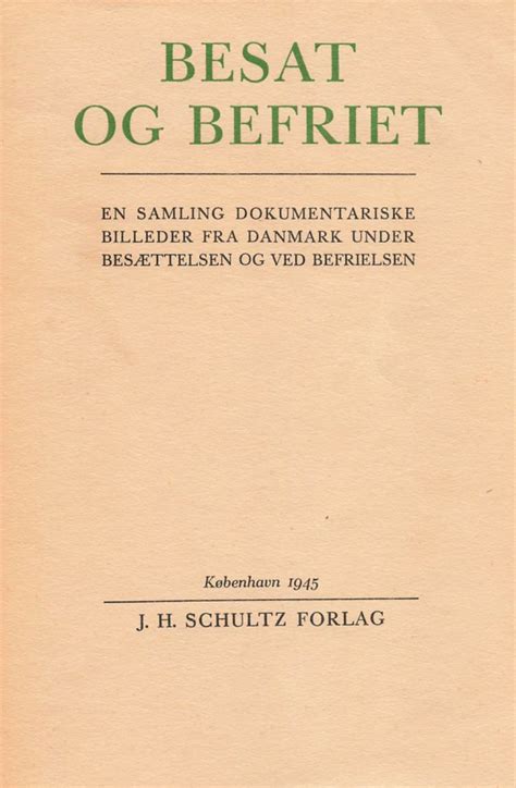 besat og befriet en samling dokumentariske billeder fra danmark under besaettelsen og ved befrielsen Epub