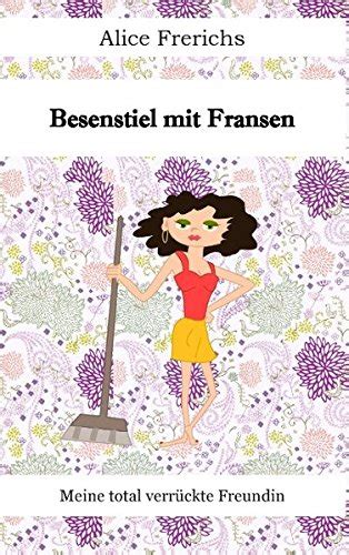 besenstiel fransen german alice frerichs Reader