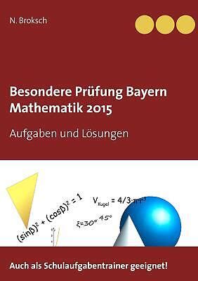 besondere pr fung bayern mathematik 2015 Reader