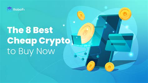 best cheap crypto to buy now