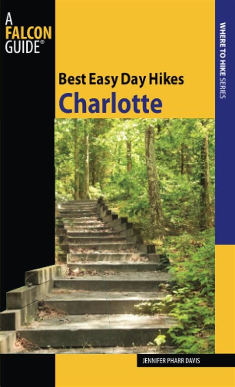 best easy day hikes charlotte best easy day hikes series Reader