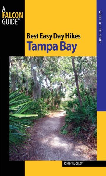 best easy day hikes tampa bay best easy day hikes series Reader