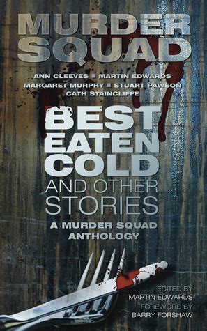 best eaten cold and other stories a murder squad anthology Reader