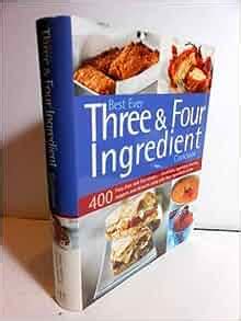 best ever three and four ingredient cookbook Kindle Editon