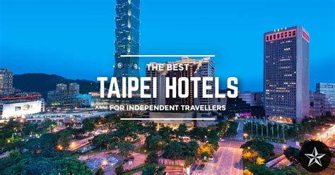 best hotel to stay in taipei