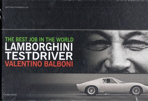 best job in the world lamborghini testdriver valentino balboni Epub