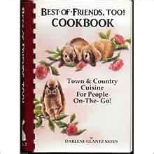 best of friends too cookbook best of friends too cookbook Doc