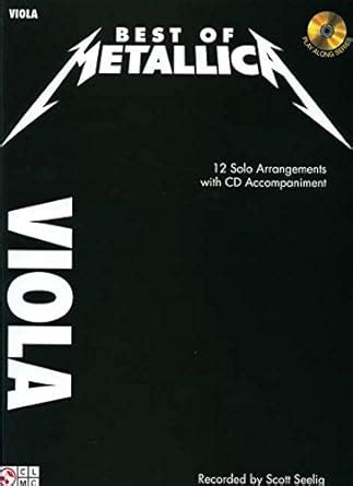 best of metallica for viola 12 solo arrangements with cd accompaniment Doc