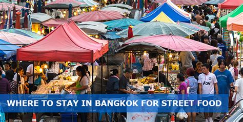 best place to stay in bangkok for street food