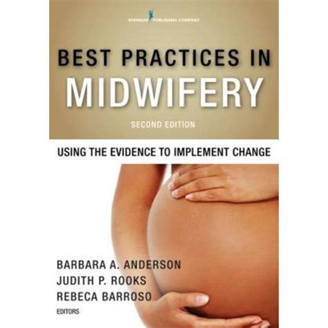 best practices in midwifery using the evidence to implement change Doc