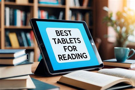 best tablet for reading books Reader