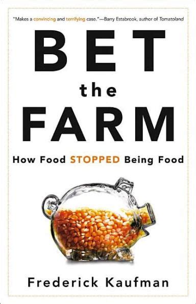 bet the farm how food stopped being food PDF