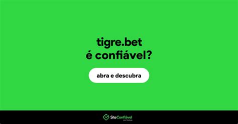 bet tigre é confiável