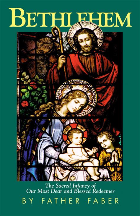 bethlehem the sacred infancy of our most dear and blessed redeemer Kindle Editon