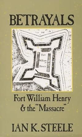 betrayals fort william henry and the massacre Reader