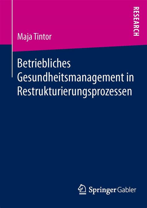 betriebliches gesundheitsmanagement restrukturierungsprozessen maja tintor Reader