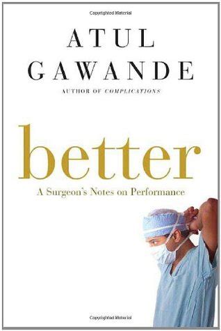 better a surgeons notes on performance Kindle Editon