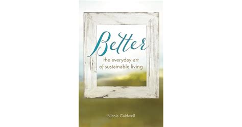 better the everyday art of sustainable living Kindle Editon